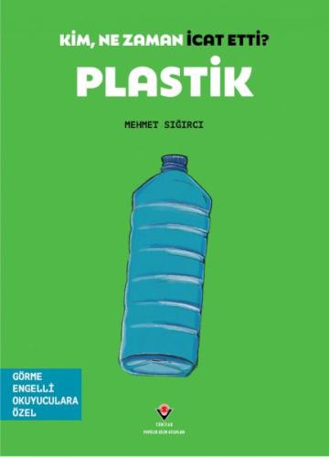 Kim, Ne Zaman İcat Etti? Plastik