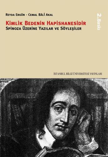 Kimlik Bedenin Hapishanesidir Spinoza Üzerine Yazılar ve Söyleşiler