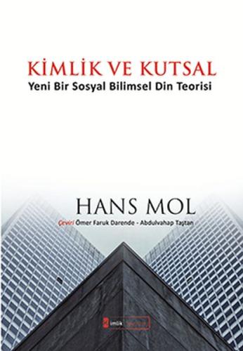 Kimlik ve Kutsal "Yeni Bir Sosyal Bilimsel Din Teorisi"