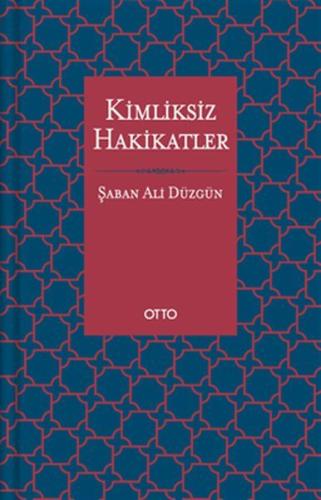 Kimliksiz Hakikatler (Ciltli)