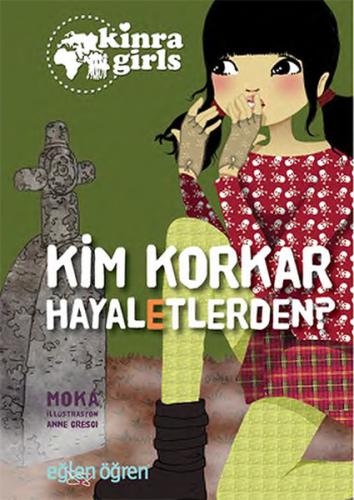 Kinra Girls 4 - Kim Korkar Hayaletlerden