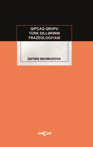 Kıpçak Grubu Türk Dillerinin Frazeologıyası