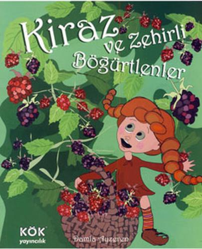 Kiraz ve Zehirli Böğürtlenler (Ciltli)