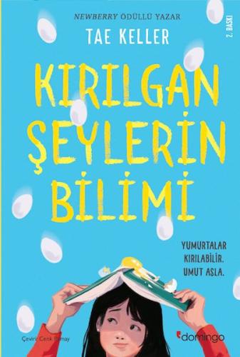 Kırılgan Şeylerin Bilimi - Yumurtalar Kırılabilir Umut Asla