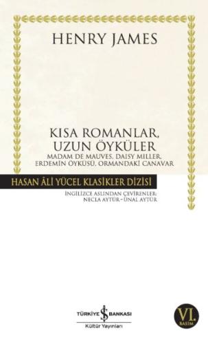 Kısa Romanlar, Uzun Öyküler - Hasan Ali Yücel Klasikleri