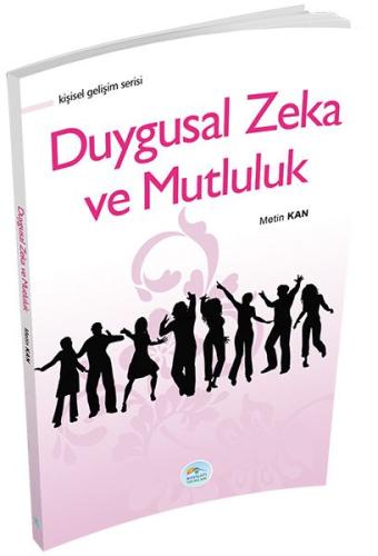 Kişisel Gelişim Serisi - Duygusal Zeka ve Mutluluk