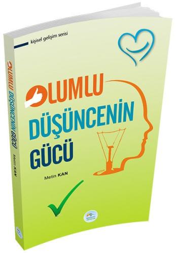 Kişisel Gelişim Serisi - Olumlu Düşüncenin Gücü