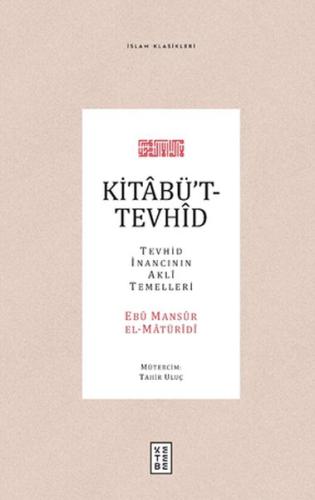 Kitabüt-Tevhid - Tevhid İnancının Akli Temelleri