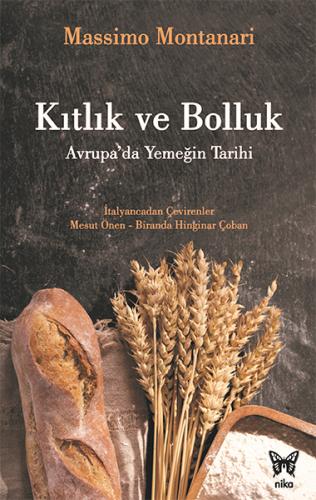 Kıtlık ve Bolluk: Avrupa’da Yemeğin Tarihi