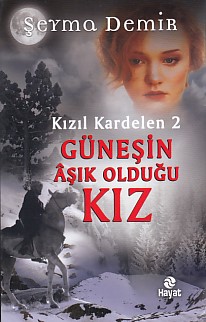 Kızıl Kardelen 2 - Güneşin Aşık Olduğu Kız (Ciltli)