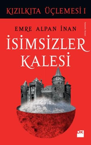 Kızılkıta Üçlemesi 1 - İsimsizler Kalesi