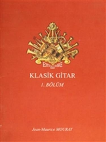 Klasik Gitar 1. Bölüm - Dört Bölümlük Koleksiyon