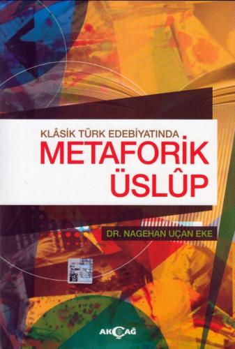 Klasik Türk Edebiyatında Metaforik Üslup