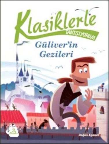 Klasiklerle Tanışıyorum Güliverin Gezileri