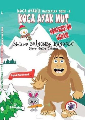 Koca Ayaklı Maceralar Dizisi 4 - Koca Ayak Mut: Kompozisyon Uzmanı