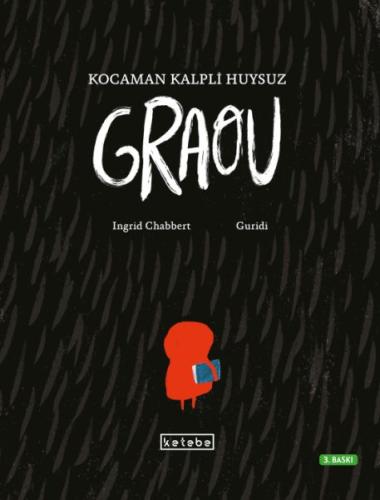 Kocaman Kalpli Huysuz Graou