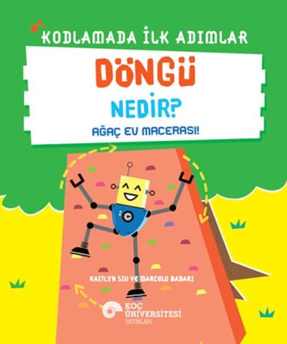 Kodlamada İlk Adımlar Döngü Nedir? Ağaç Ev Macerası!