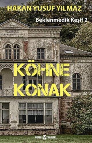 Köhne Konak - Beklenmedik Keşif 2