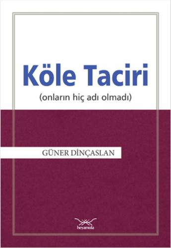 Köle Taciri Onların Hiç Adı Olmadı