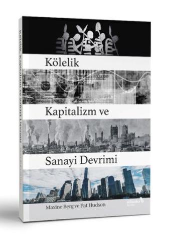 Kölelik Kapitalizm ve Sanayi Devrimi