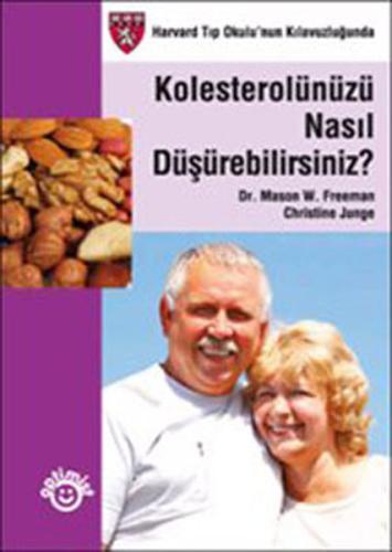 Kolestrolünüzü Nasıl Düşürebilirsiniz?