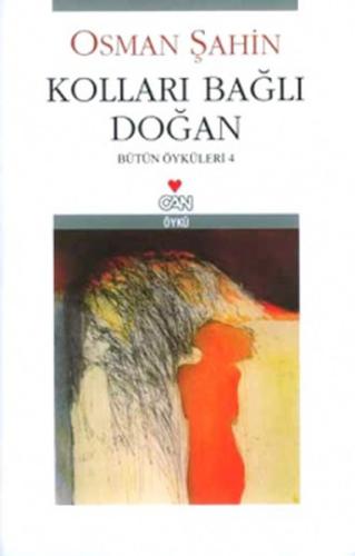 Kolları Bağlı Doğan / Bütün Öyküler-4