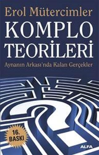 Komplo Teorileri Aynanın Ardında Kalan Gerçekler