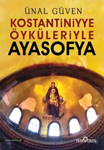 Konstantiniyye Öyküleriyle Ayasofya