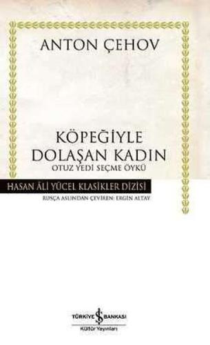 Köpeğiyle Dolaşan Kadın - Hasan Ali Yücel Klasikleri (Ciltli)