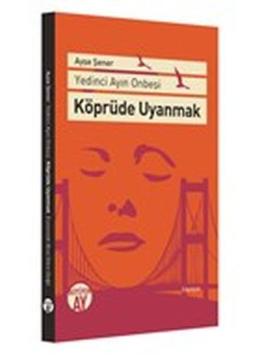 Köprüde Uyanmak - Yedinci Ayın On Beşi