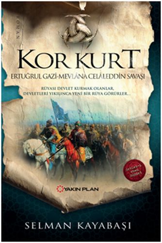 Kor Kurt - Ertuğrul Gazi Mevlana Celaleddin Savaşı