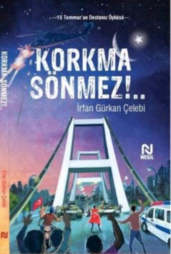 Korkma Sönmez!..