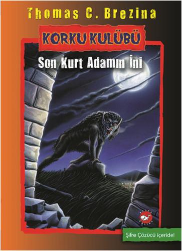 Korku Kulübü 8 - Son Kurt Adamın İni