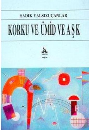 Korku ve Ümid ve Aşk