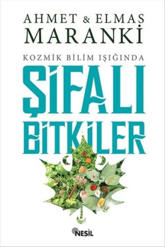 Kozmik Bilim Işığında Şifalı Bitkiler