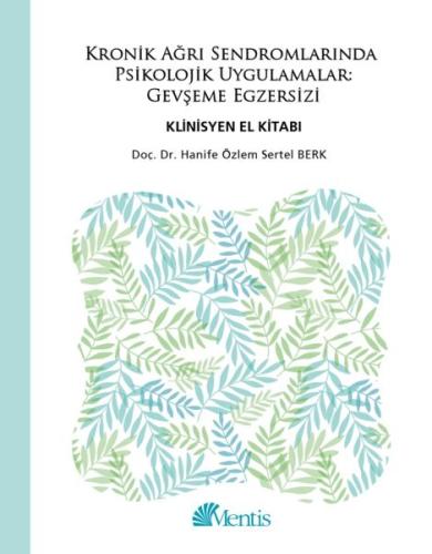 Kronik Ağrı Sendromlarında Psikolojik Uygulamalar Gevşeme Egzersizi - 