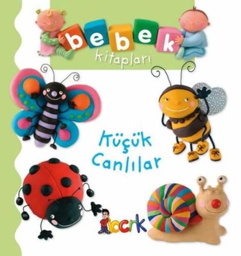 Küçük Canlılar - Bebek Kitapları