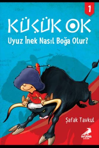 Küçük Ok 1 - Uyuz İnek Nasıl Boğa Olur?