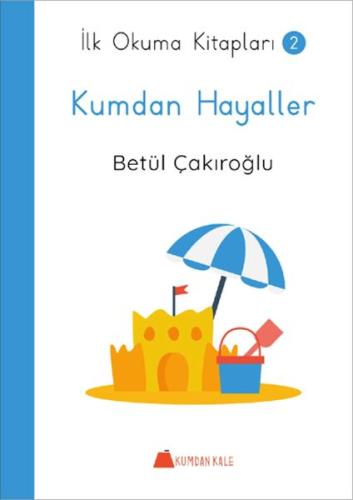 Kumdan Hayaller - İlk Okuma Kitapları 2