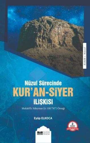 Kur'an-Siyer İlişkisi - Nüzul Sürecinde