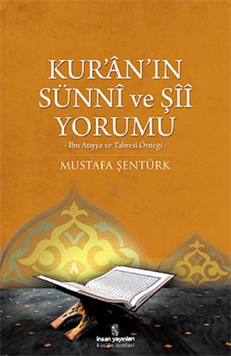 Kur'an'ın Sünni ve Şii Yorumu İbn Atıyye ve Tabresi Örneği