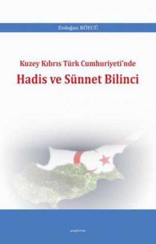 Kuzey Kıbrıs Türk Cumhuriyetinde Hadis ve Sünnet Bilinci