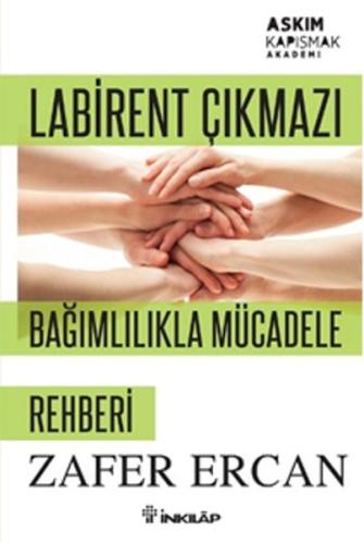 Labirent Çıkmazı - Bağımlılıkla Mücadele Rehberi