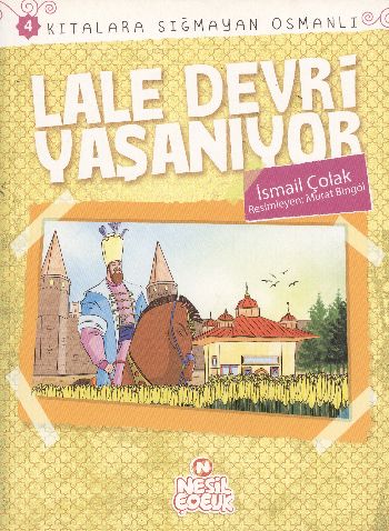 Lale Devri Yaşanıyor / Kıtalara Sığmayan Osmanlı-4