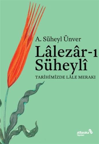 Lalezarı Süheyli - Tarihimizde Lale Merakı