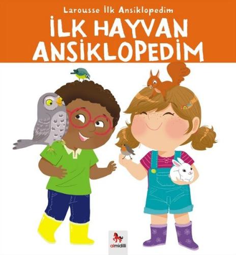 Larousse İlk Ansiklopedim Dizisi - İlk Hayvan Ansiklopedim