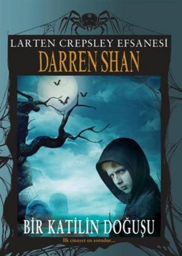 Larten Crepsley Efsanesi - Bir Katilin Doğuşu 1. Kitap