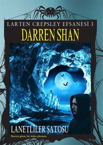 Larten Crepsley Efsanesi - Lanetliler Şatosu 3. Kitap