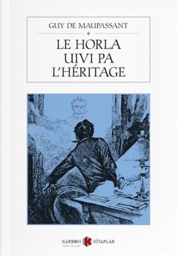 Le Horla Suivi Par l'Héritage