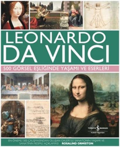 Leonardo Da Vinci 500 Görsel Eşiliğinde Yaşamı (Ciltli)